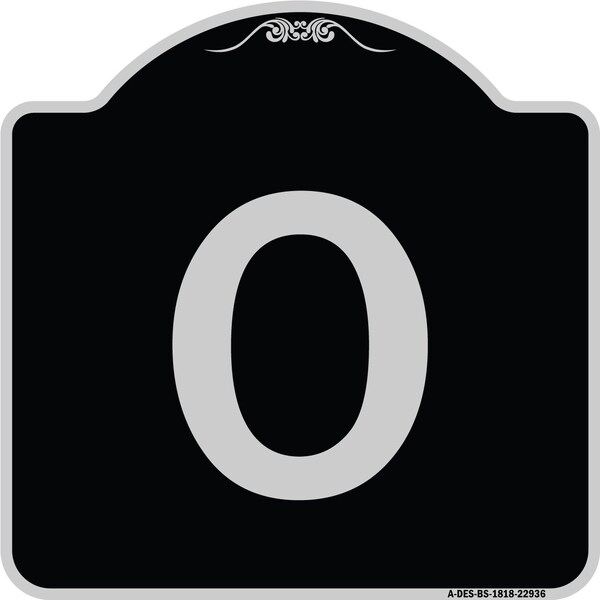 Sign with Letter O Heavy-Gauge Aluminum Architectural Sign, 18" x 18", BS-1818-22936